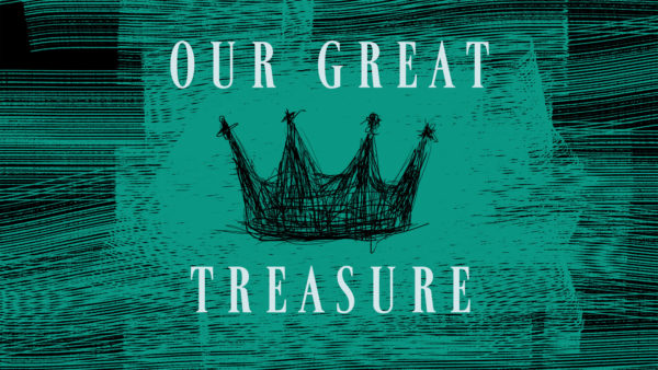 Our Great Treasure