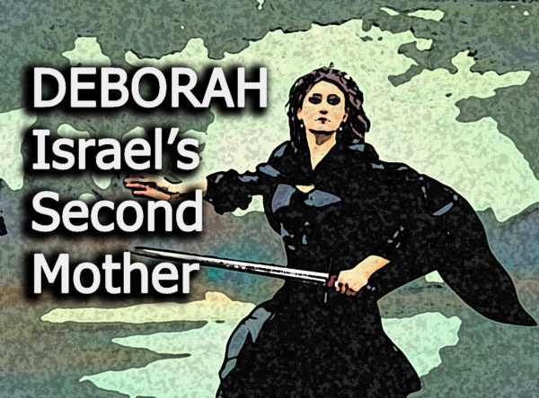 Deborah, Israel's Second Mother