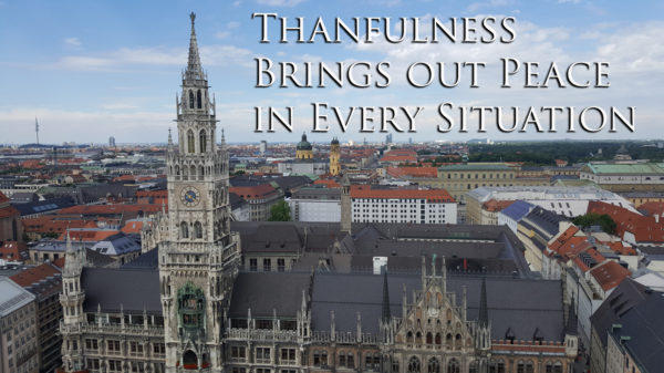 Thankfulness Brings Out Peace In Every Situation