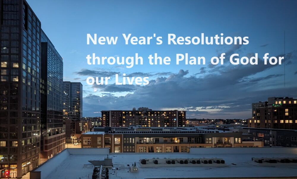 New Year's Resolutions through the Plan of God for our Lives