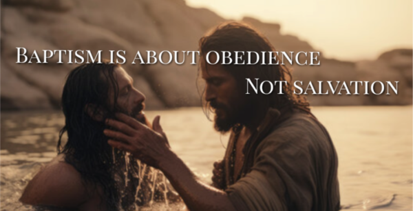 Baptism is about obedience, not salvation