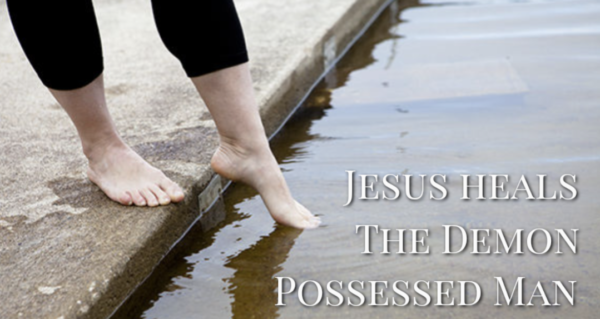 Jesus Heals The Demon Possessed Man