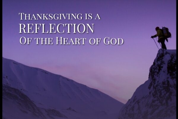 Thanksgiving is a Reflection of the Heart of God