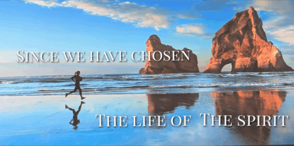 Since We Have Chosen the Life of the Spirit Image