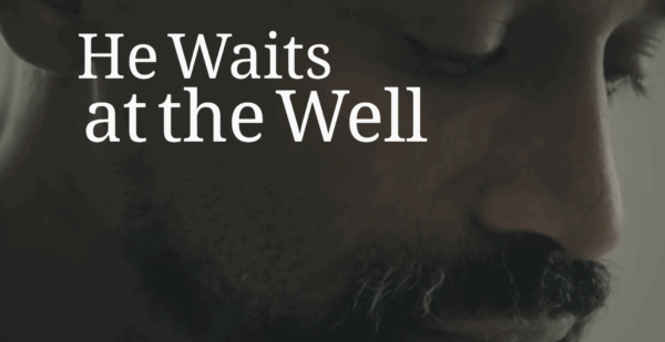 He Waits at the Well Image