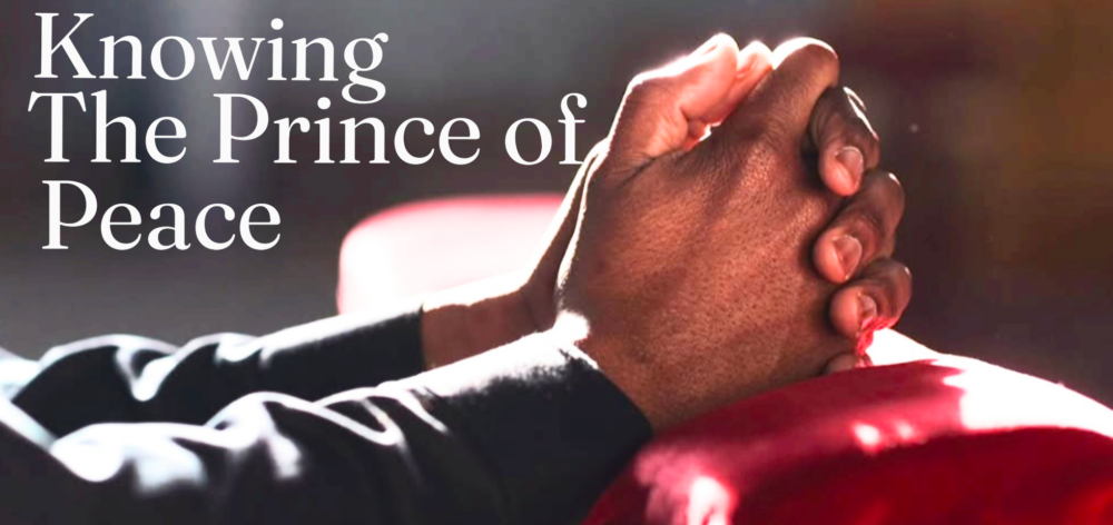 Knowing The Prince of Peace