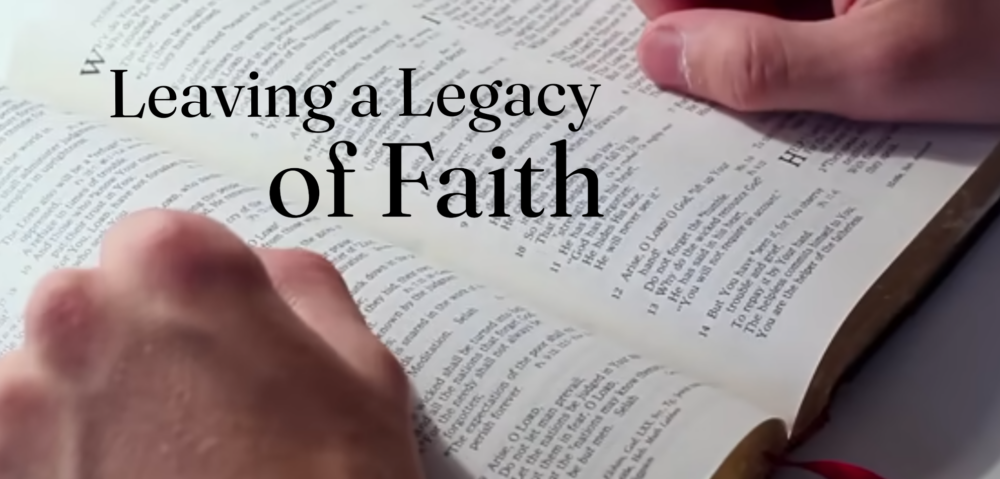 Leaving a Legacy of Faith