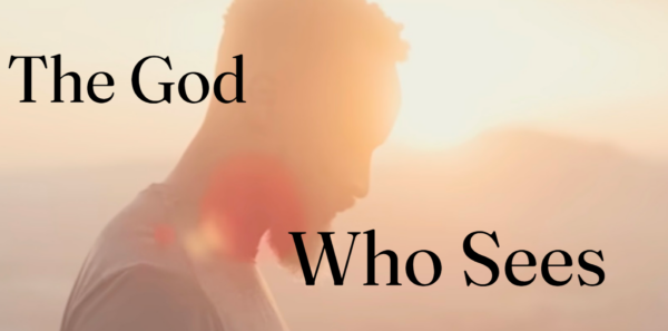 The God Who Sees