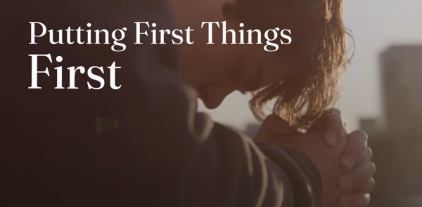 Putting First Things First
