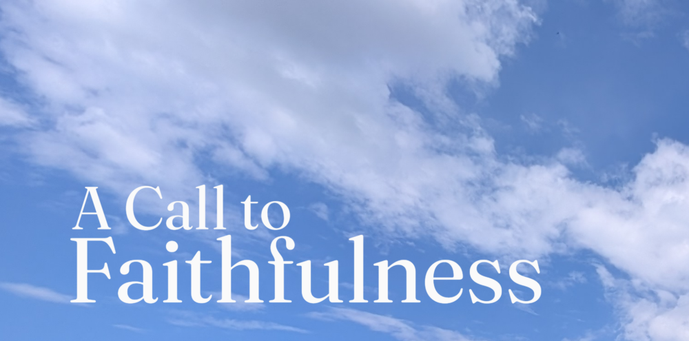 A Call to Faithfulness